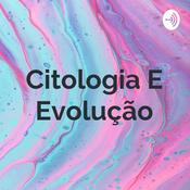 Podcast Citologia E Evolução
