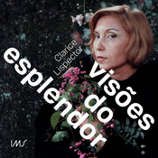 Podcast Clarice Lispector: visões do esplendor