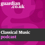 Podcast The Guardian Classical Music podcast