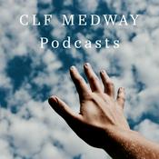 Podcast CLF Medway podcasts