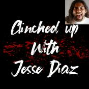 Podcast Clinched UP With Jesse Diaz