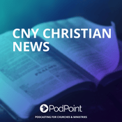 Podcast CNY Christian News