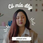 Podcast Cô Mía Đây