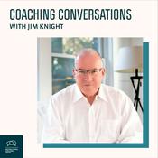Podcast Coaching Conversations with Jim Knight