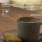 Podcast Coffee and R.I.O.
