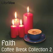 Podcast Coffee Break Collection 002 - Faith by Various