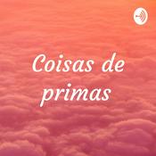 Podcast Coisas de primas