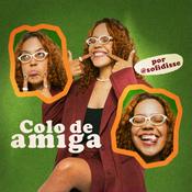 Podcast Colo de amiga por @sofidisse