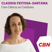 Podcast Com ciência no cotidiano - Cláudia Feitosa-Santana