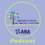 Podcast Comissao Direito das Familias e Sucessões | ABA-RJ