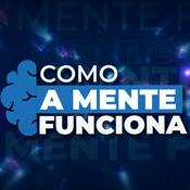 Podcast Como a mente funciona!