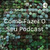 Podcast Como Fazer O Seu Podcast