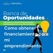 Podcast Como obtener financiamiento para mi emprendimiento.