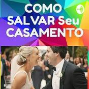 Podcast Como Salvar seu Casamento