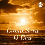Podcast Como Será O Céu