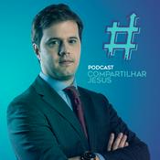 Podcast Compartilhar Jesus com André Câmara - Podcast