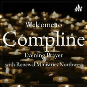 Podcast Compline Evening Prayer with Renewal Ministries Northwest