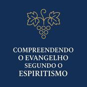 Podcast Compreendendo o Evangelho Segundo o Espiritismo