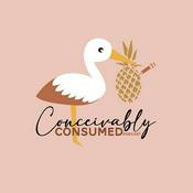 Podcast Conceivably Consumed Podcast