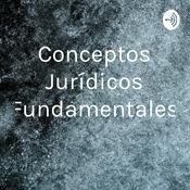 Podcast Conceptos Jurídicos Fundamentales