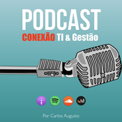 Podcast Conexão TI e Gestão