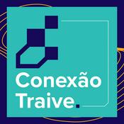 Podcast Conexão Traive
