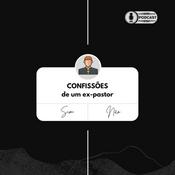 Podcast Confissões de um ex-pastor