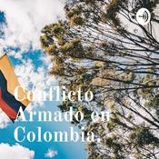 Podcast Conflicto Armado en Colombia.