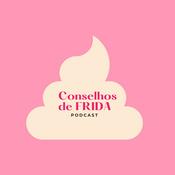 Podcast Conselhos de Frida - Podcast