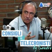 Podcast Consigli ai Telecronisti by Sandro Piccinini