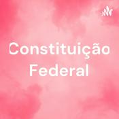 Podcast Constituição Federal