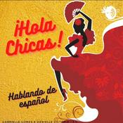 Podcast ¡Hola Chicas!