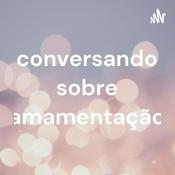 Podcast conversando sobre amamentação