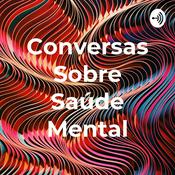 Podcast Conversas Sobre Saúde Mental