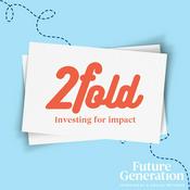 Podcast 2fold: Investing for impact