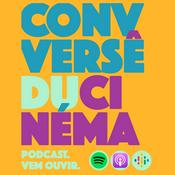 Podcast Conversê du Cinéma