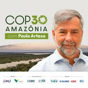 Podcast COP 30 Amazônia, com Paulo Artaxo