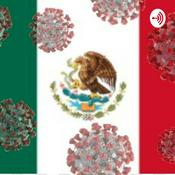 Podcast CoronaVirus en el México - 1ºB