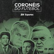 Podcast Coronéis do Futebol – A nova face do sistema