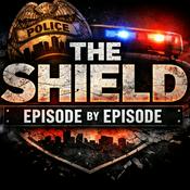 Podcast The Shield: Episode by Episode