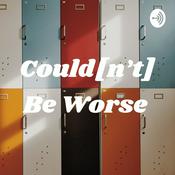 Podcast Could[n’t] Be Worse