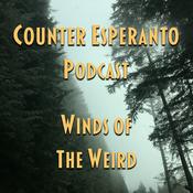 Podcast Counter Esperanto Podcast: Winds Of The Weird