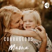 Podcast Courageous Mama
