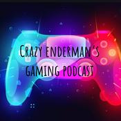 Podcast Crazy enderman’s gaming podcast