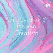 Podcast Creatividad Y Proceso Creativo