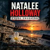 Podcast Natalee Holloway Files Unsealed