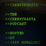 Podcast CreepyPodsta: The Creepypasta Podcast