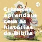 Podcast Crianças, aprendam com as histórias da Bíblia