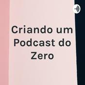 Podcast Criando um Podcast do Zero