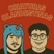 Podcast Criaturas Clandestinas